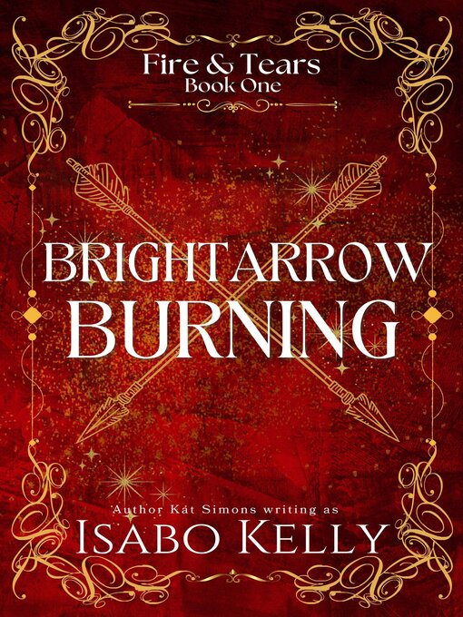 Title details for Brightarrow Burning by Isabo Kelly - Available